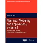 NONLINEAR MODELING AND APPLICATIONS: PROCEEDINGS OF THE 28TH IMAC, A CONFERENCE ON STRUCTURAL DYNAMICS, 2010