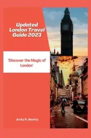 Beatty - Updated London Travel Guide 2023 Discover the Magic of Lond - N555z