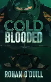 Cold Blooded Special Edition by Rohan O'Duill Hardcover Book