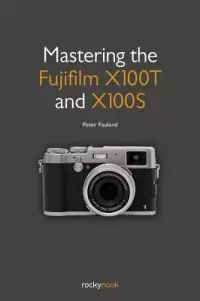 在飛比找博客來優惠-Mastering the Fujifilm X100T a
