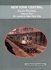 New York Central Color Pictorial: ST. LOUIS to NEW YORK CITY (Out of Print NEW)