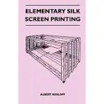 ELEMENTARY SILK SCREEN PRINTING