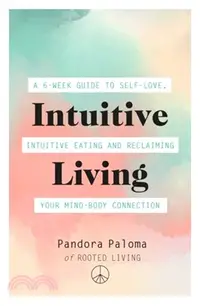 在飛比找三民網路書店優惠-Intuitive Living：A 6-week guid