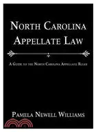 在飛比找三民網路書店優惠-North Carolina Appellate Law: 