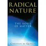 RADICAL NATURE: THE SOUL OF MATTER