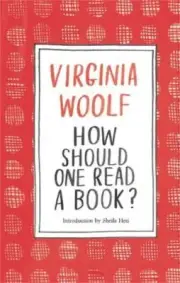 How Should One Read a Book?, Virginia Woolf,Sheil, New, Hardback