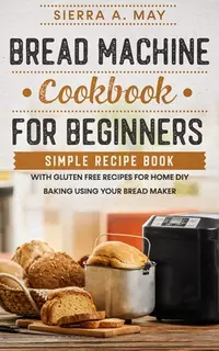 在飛比找誠品線上優惠-Bread Machine Cookbook For Beg