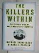 【書寶二手書T5／原文小說_INN】The Killers Within: The Deadly Rise of Drug-Resistant Bacteria_Shnayerson, Michael/ Plotkin, Mark J.