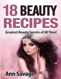 在飛比找博客來優惠-18 Beauty Recipes: Greatest Be