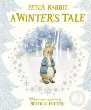 Peter Rabbit: A Winter's Tale by Beatrix Potter: New