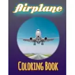 AIRPLANE COLORING BOOK: AIRPLANE COLORING BOOK WITH FUN, EASY, AND RELAXING COLORING PAGES