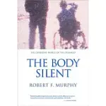 THE BODY SILENT: THE DIFFERENT WORLD OF THE DISABLED