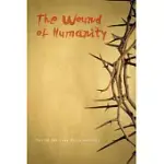 THE WOUND OF HUMANITY