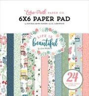 ECHO PARK 6"X6" CARDMAKERS PAPER PAD - LIFE IS BEAUTIFUL - 6"X6" - 24 SHEETS