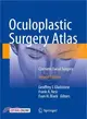 Oculoplastic Surgery Atlas ― Cosmetic Facial Surgery