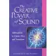 The Creative Power of Sound: Affirmations to Create, Heal and Transform