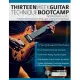 Thirteen Week Guitar Technique Bootcamp - Intermediate Level: 13 Powerful Practice Routines for Picking, Legato, Sweeping and Tapping Mastery