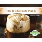 HOW IS ROOT BEER MADE?