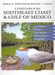A Field Guide to the Southeast Coast & Gulf of Mexico ─ Coastal Habitats, Seabirds, Marine Mammals, Fish, & Other Wildlife