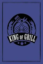 King of Grill Meat Smoking Tracker,Journal for BBQ Pitmasters: BBQ Log Book, Barbecue Notes, Take Notes, Refine Process, Improve Result and Become the ... Book, Grilling Record, Meat Smoker Logbook