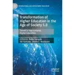 TRANSFORMATION OF HIGHER EDUCATION IN THE AGE OF SOCIETY 5.0: TRENDS IN INTERNATIONAL HIGHER EDUCATION