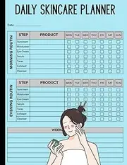 Daily Skincare Planner: Organize Your AM & PM Skincare Routine, Monitor Skin Changes, and Achieve Radiant Skin