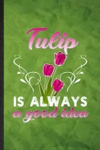 在飛比找博客來優惠-Tulip Is Always a Good Idea: F