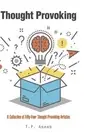Thought Provoking: A Collection of Fifty-Four Thought Provoking Articles by T.P.