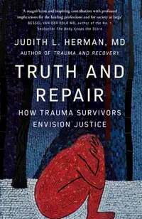 在飛比找誠品線上優惠-Truth and Repair: How Trauma S