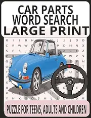 Car Parts Word Search Puzzle Book: 55 Large Print Puzzles Featuring Car Parts | One Puzzle per Page with Solutions.
