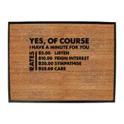 Yes Of Course Have A Minute For You Dollar - Funny Novelty Doormat Man Cave Floor mat
