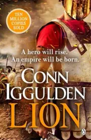 Lion: 'Brings war in the ancient world to vivid, gritty and bloody life' ANTHONY