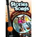 STORIES FROM SONGS: BALLADS AS LITERARY FICTIONS FOR YOUNG ADULTS