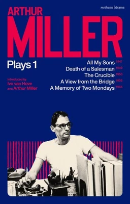 Arthur Miller Plays 1: All My Sons; Death of a Salesman; The Crucible; A