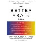 THE BETTER BRAIN BOOK: THE BEST TOOLS FOR IMPROVING MEMORY AND SHARPNESS AND PREVENTING AGING OF THE BRAIN