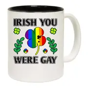 Irish You Were Gay St Patricks Day Ireland Mug Cup
