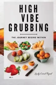 High Vibe Grubbing by Lady Carolyn Byrd Paperback Book