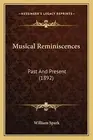 Musical Reminiscences: Past And Present (1892)