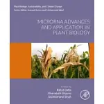 MICRORNA ADVANCES AND APPLICATION IN PLANT BIOLOGY