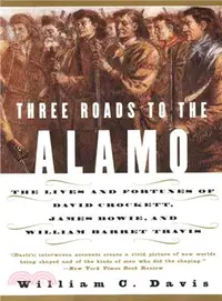 在飛比找三民網路書店優惠-Three Roads to the Alamo ─ The