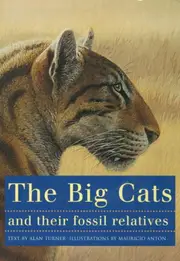 The Big Cats and Their Fossil Relatives