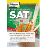 CRASH COURSE FOR THE SAT, 6TH EDITION: YOUR LAST-MINUTE GUIDE TO SCORING HIGH