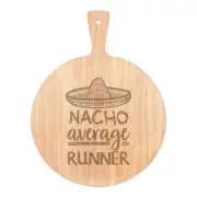 Nacho Average Runner Pizza Board Paddle Wooden Worlds Best Running Awesome