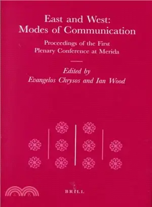 East and West, Modes of Communication ― Proceedings of the First Plenary Conference at Merida