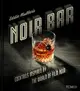 Eddie Mullers Noir Bar: Cocktails Inspired by the World of Film Noir