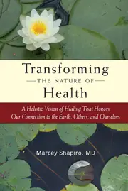 Transforming the Nature of Health Paperback Book
