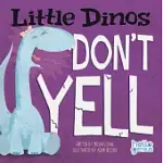 LITTLE DINOS DON’T YELL