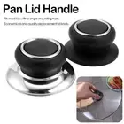 Replacement Pan Lid Handle Pot Grip Knob Casserole Handle Pan Lid Knob