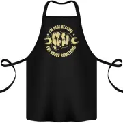 Mechanic Here Because You Broke Something Cotton Apron 100% Organic