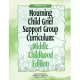 Mourning Child Grief Support Group Curriculum: Middle Childhood Edition: Grades 3-6